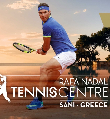 Ouverture du tout premier Rafa Nadal Tennis Centre à Sani Resort (Grèce-Ghalcidique)